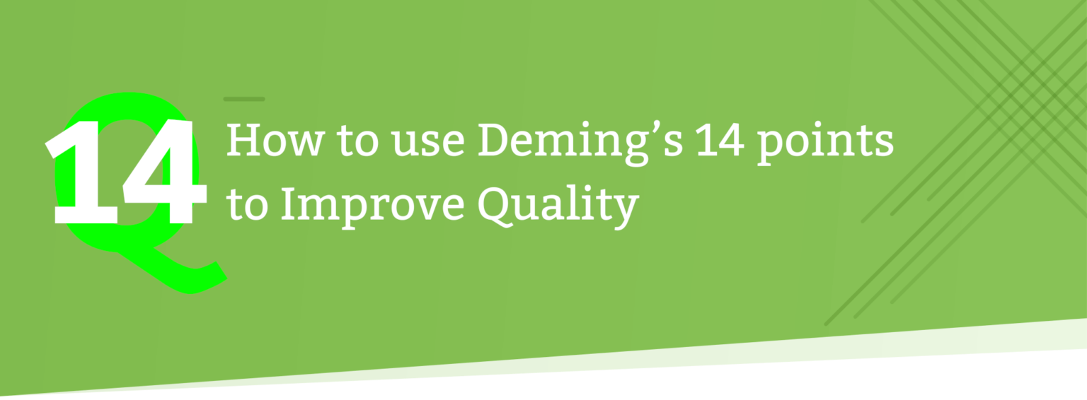 How to Use Deming's 14 Points to Improve Quality